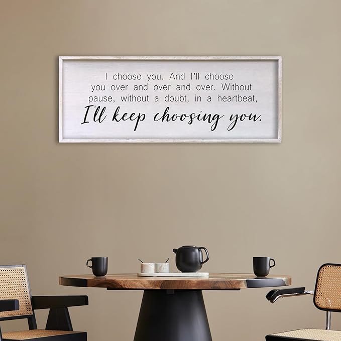 I Choose You Sign Wall Decor Art Above Bed 32X12 Inch I Love You Romantic Wood Framed for Master Bedroom Over Bed I'll Keep Choosing You Sign (White)