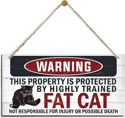 Funny Warning Signs, The Property is Protected By Highly Trained Fat Cat Sign, Decorative Wood Hanging Wood Plaque, Cute Cat Door Sign, Cat Owner Home Decor, Front Door Decor for Porch