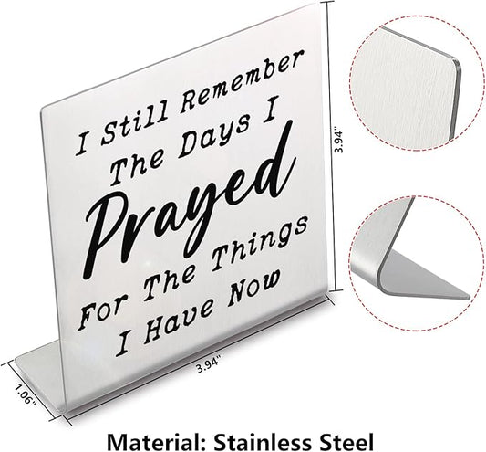 I Still Remember the Days I Prayed - Modern Farmhouse Decor for the Home, Desk Decorations for Home Office Living Room Desk Table Shelf Accent, Religious Sign Christian Gifts for Women (Prayed)