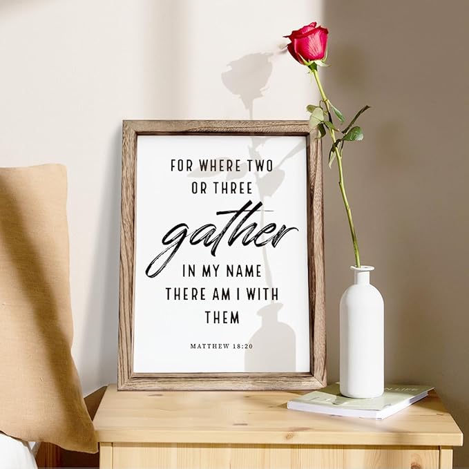 Christian Decor Art, Scripture Matthew 18:20 Sign, Home Church Decor, Framed Wall Plaque Sign 15 * 11.5 inches, Housewarming Gift, For Where Two or Three Gather in My Name