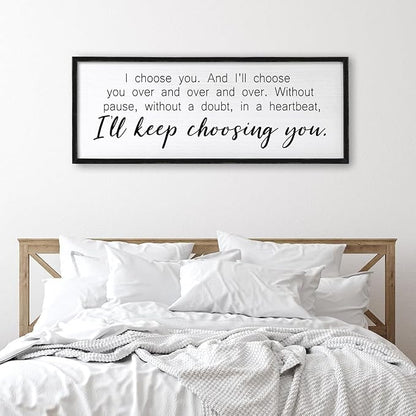 I Choose You Sign Wall Decor Art Above Bed 32X12 Inch I Love You Romantic Wood Framed for Master Bedroom Over Bed I'll Keep Choosing You Sign (Black)