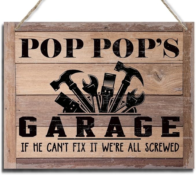 Rustic Sign, Father's Day Gift, Dad's Gift, Grandpa's Gift, Decor Hanging Wood Signs, Printed Wood Wall Art Sign, Pop Pop's Garage, If He Can't Fix It We're All Screwed, Vintage Sign Gift for Grandpa