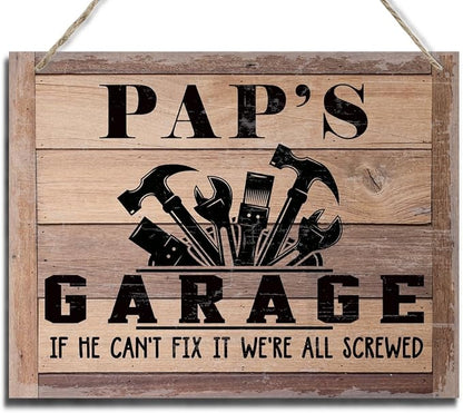 Rustic Sign, Father's Day Gift, Dad's Gift, Grandpa's Gift, Decor Hanging Wood Signs, Printed Wood Wall Art Sign, Pap's Garage, If He Can't Fix It We're All Screwed, Vintage Sign Gift for Grandpa