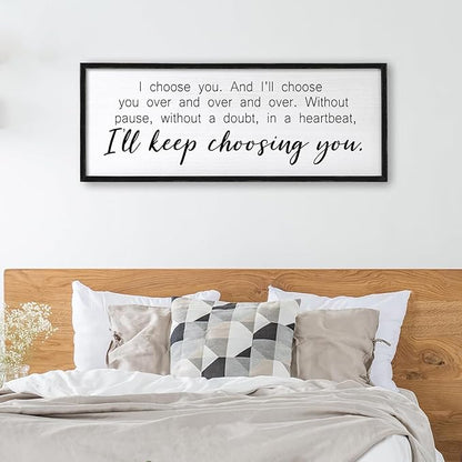 I Choose You Sign Wall Decor Art Above Bed 32X12 Inch I Love You Romantic Wood Framed for Master Bedroom Over Bed I'll Keep Choosing You Sign (Black)