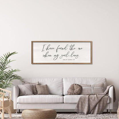 I Have Found The One Whom My Soul Loves Sign Wall Art Decor 32"x12" Modren Master Bedroom Above Bed Wood Framed Song of Solomon 3:4 Large Living Room Bible Verse Wall Hanging (Wood)