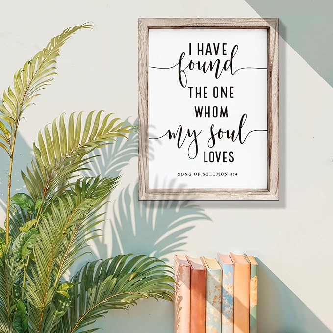 Christian Wall Decor, Master Bedroom Decoration Above Bed, Wedding Decoration, Framed Wall Plaque Sign 15 * 11.5 inches, Song of Solomon 3:4 Sign, I Have Found the One Whom My Soul Loves