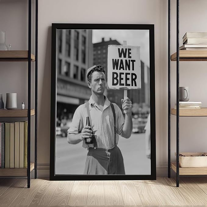 UXCBIA We Want Beer Protest, Black And White, Vintage Prohibition Art, Man Cave Poster Canvas Poster Bedroom Decor Sports Landscape Office Room Decor Gift Black Frame 08x12in(20x30cm)