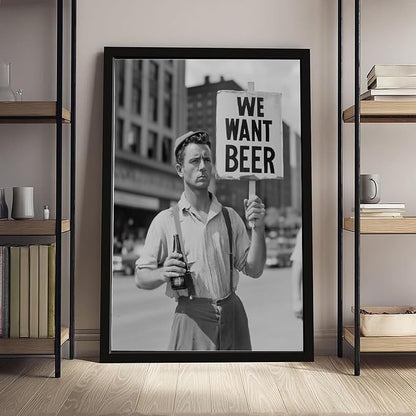 UXCBIA We Want Beer Protest, Black And White, Vintage Prohibition Art, Man Cave Poster Canvas Poster Bedroom Decor Sports Landscape Office Room Decor Gift Black Frame 08x12in(20x30cm)