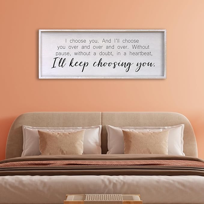 I Choose You Sign Wall Decor Art Above Bed 32X12 Inch I Love You Romantic Wood Framed for Master Bedroom Over Bed I'll Keep Choosing You Sign (White)