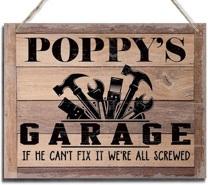Rustic Sign, Father's Day Gift, Dad's Gift, Grandpa's Gift, Decor Hanging Wood Signs, Printed Wood Wall Art Sign, Poppy's Garage, If He Can't Fix It We're All Screwed, Vintage Sign Gift for Grandpa