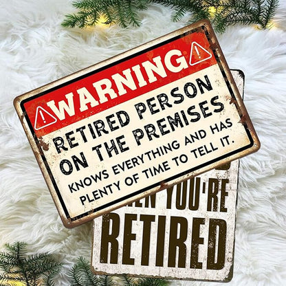 Retirement Signs - Funny Retirement Gifts for Men Vintage Warning Retired Person On Premises Metal Tin Sign for Happy Retirement Party Door Decor Retired Yard Gifts for Women 8x12 Inch